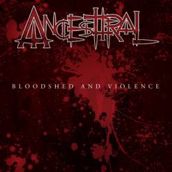 Ancesttral : Bloodshed and Violence